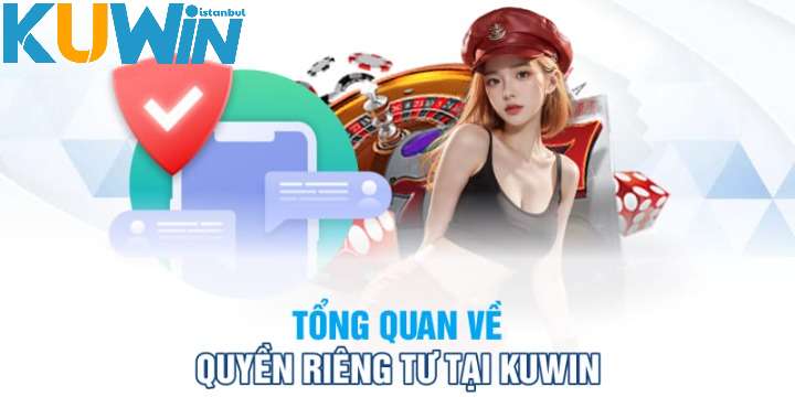 Sơ lược về quyền riêng tư hay trong kuwin 