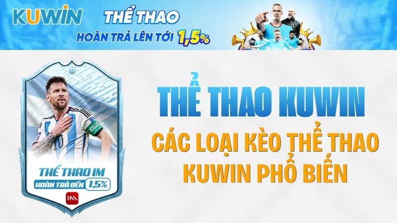 Các loại kèo thể thao KUWIN phổ biến