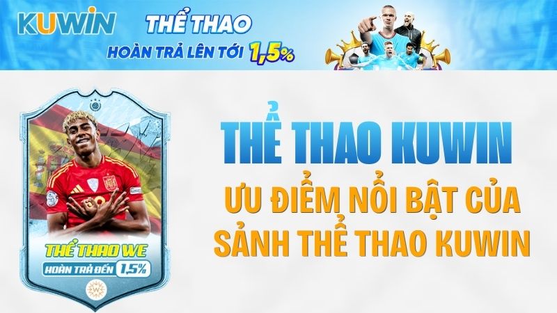 Ưu điểm nổi bật của sảnh thể thao KUWIN