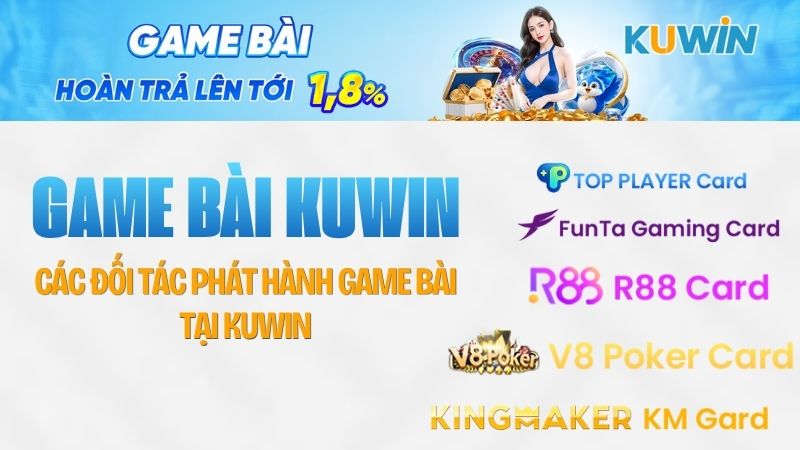 Các đối tác phát hành game bài tại KUWIN