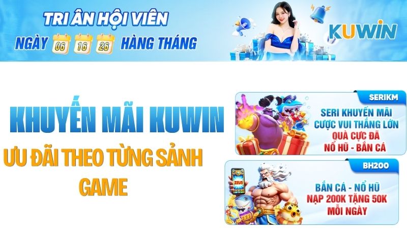 Ưu đãi theo từng sảnh game